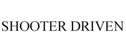SHOOTER DRIVEN trademark
