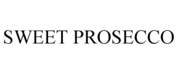 SWEET PROSECCO trademark
