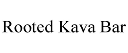ROOTED KAVA BAR trademark