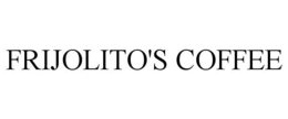 FRIJOLITO'S COFFEE trademark
