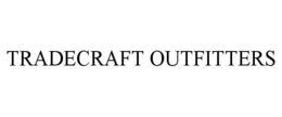 TRADECRAFT OUTFITTERS trademark