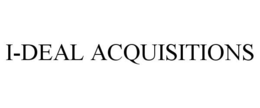 I-DEAL ACQUISITIONS trademark