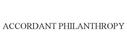 ACCORDANT PHILANTHROPY trademark