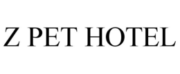 Z PET HOTEL trademark