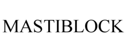 MASTIBLOCK trademark
