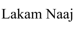 LAKAM NAAJ trademark