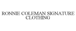 RONNIE COLEMAN SIGNATURE CLOTHING trademark