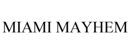 MIAMI MAYHEM trademark