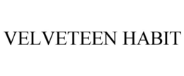 VELVETEEN HABIT trademark