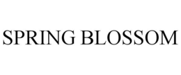 SPRING BLOSSOM trademark