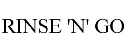 RINSE 'N' GO trademark