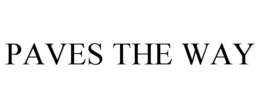 PAVES THE WAY trademark