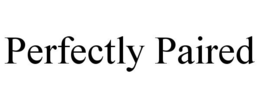 PERFECTLY PAIRED trademark