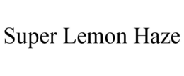 SUPER LEMON HAZE trademark