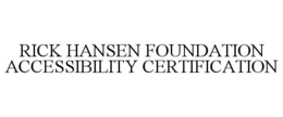RICK HANSEN FOUNDATION ACCESSIBILITY CERTIFICATION trademark
