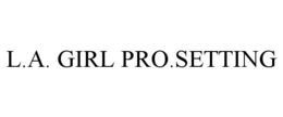 L.A. GIRL PRO.SETTING trademark