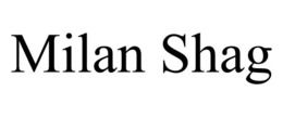 MILAN SHAG trademark