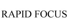 RAPID FOCUS trademark