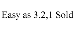 EASY AS 3,2,1 SOLD trademark