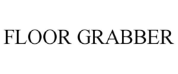 FLOOR GRABBER trademark