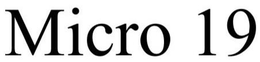 MICRO 19 trademark