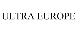 ULTRA EUROPE trademark