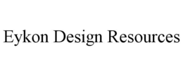 EYKON DESIGN RESOURCES trademark