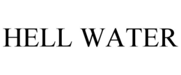 HELL WATER trademark