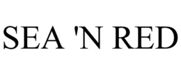 SEA 'N RED trademark