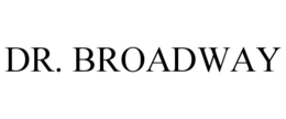 DR. BROADWAY trademark