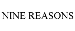NINE REASONS trademark