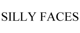 SILLY FACES trademark