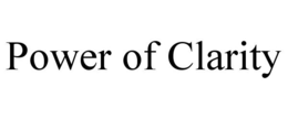 POWER OF CLARITY trademark