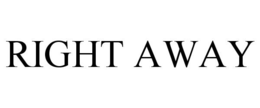 RIGHT AWAY trademark