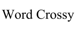 WORD CROSSY trademark