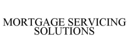 MORTGAGE SERVICING SOLUTIONS trademark
