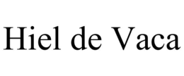 HIEL DE VACA trademark