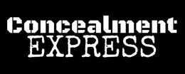 CONCEALMENT EXPRESS trademark