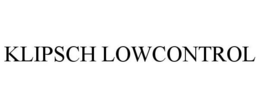 KLIPSCH LOWCONTROL trademark