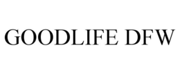 GOODLIFE DFW trademark