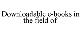 DOWNLOADABLE E-BOOKS IN THE FIELD OF trademark