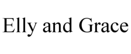 ELLY AND GRACE trademark