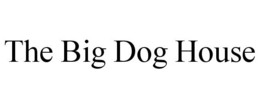 THE BIG DOG HOUSE trademark
