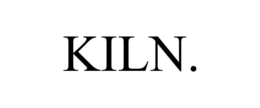 KILN. trademark