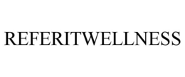 REFERITWELLNESS trademark