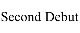 SECOND DEBUT trademark