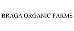 BRAGA ORGANIC FARMS trademark