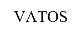 VATOS trademark