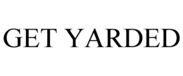 GET YARDED trademark