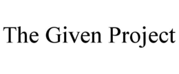 THE GIVEN PROJECT trademark